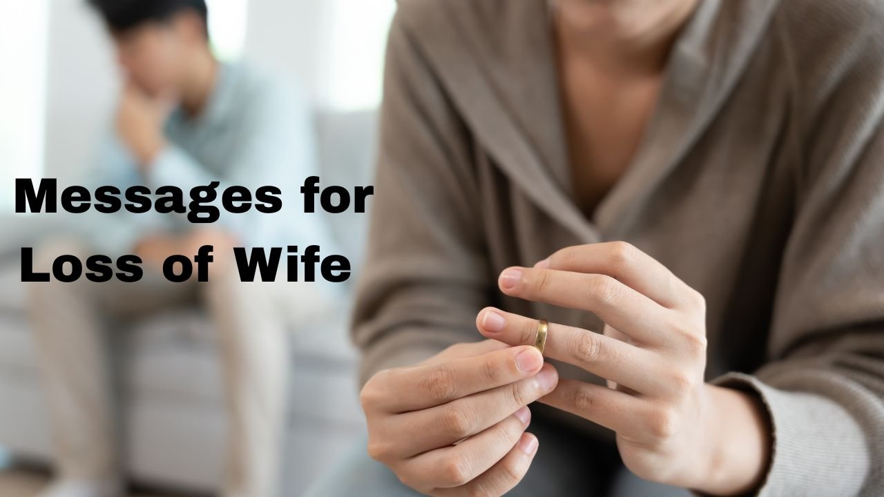 50+ Sympathy Messages for Loss of Wife — Heartfelt Words to Express Your Support