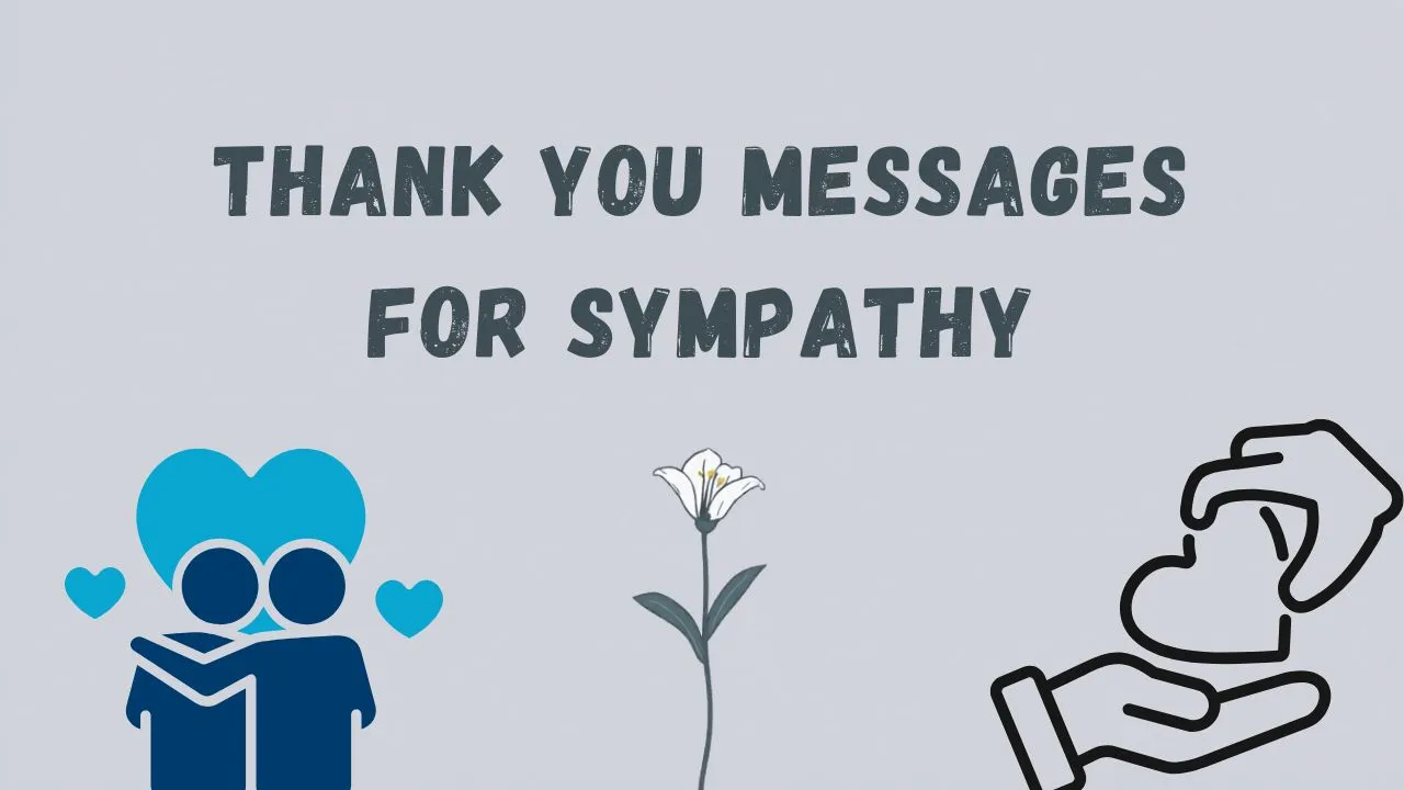 50+ Heartfelt Thank You Messages for Sympathy and Support