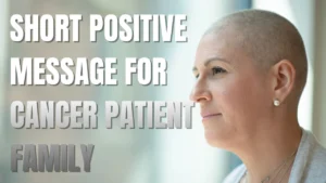 25+ Short Positive Messages for Cancer Patient (Hope & Strength)