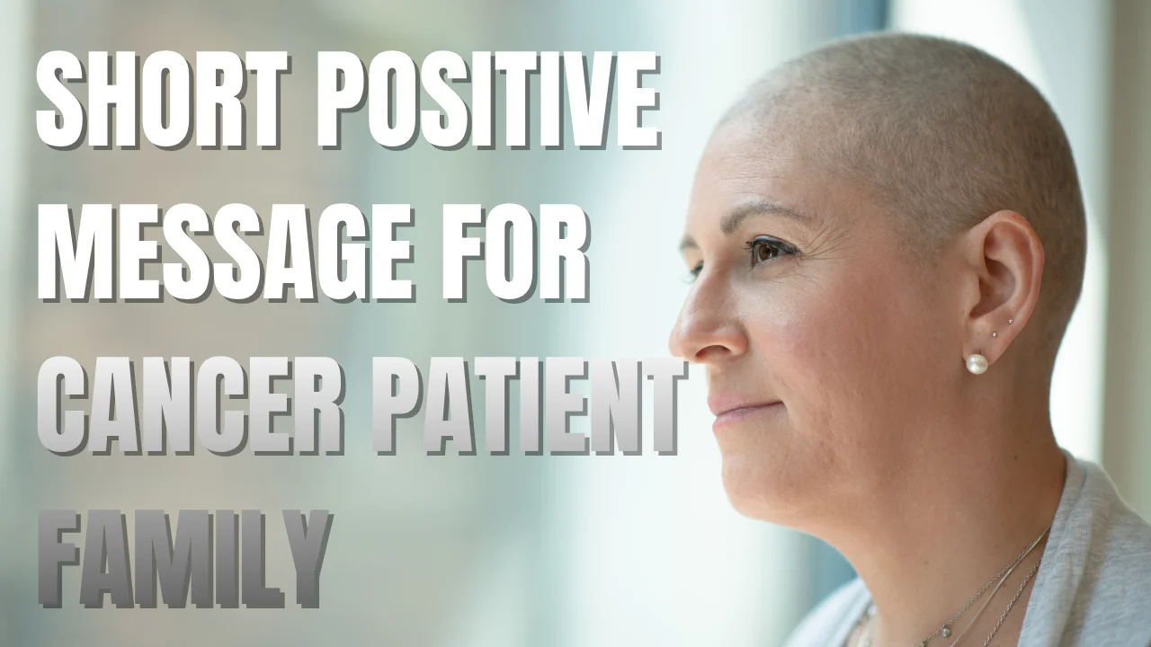 25+ Short Positive Messages for Cancer Patient (Hope & Strength)