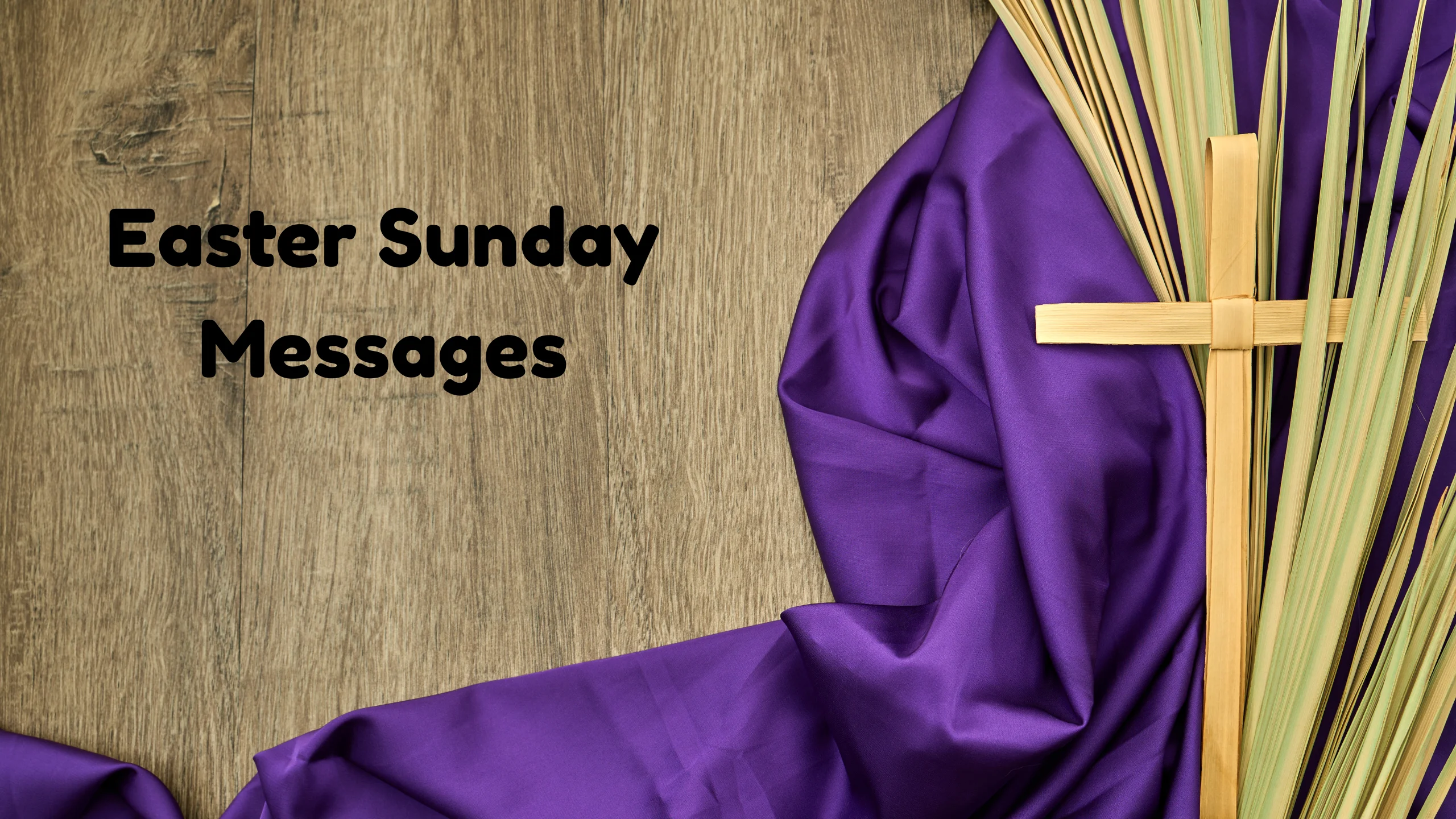 100+ Easter Sunday Messages with Christian Faith and Blessings