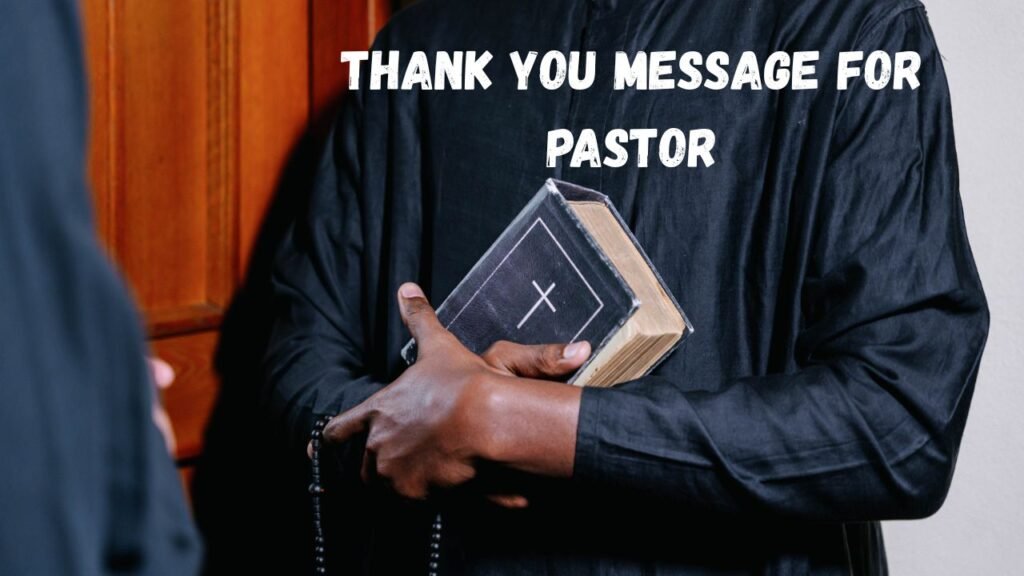 Why a Thank You Message for Your Pastor Matters More Than You Think