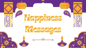 100+ Happiness Messages That Will Instantly Brighten Your Mood