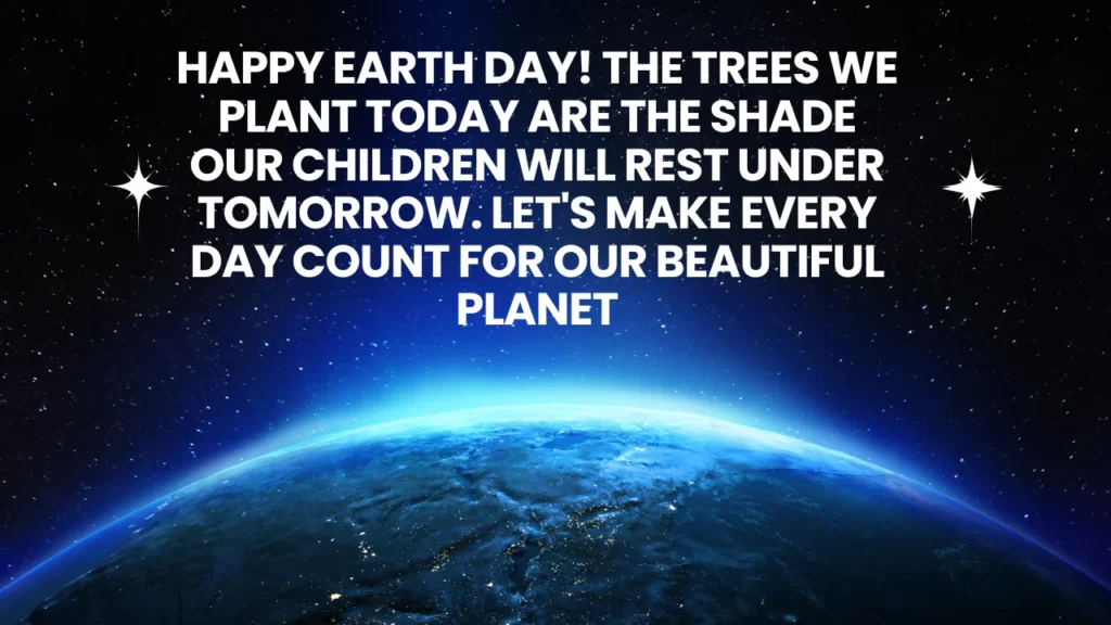 Inspiring Earth Day Messages to Raise Environmental Awareness