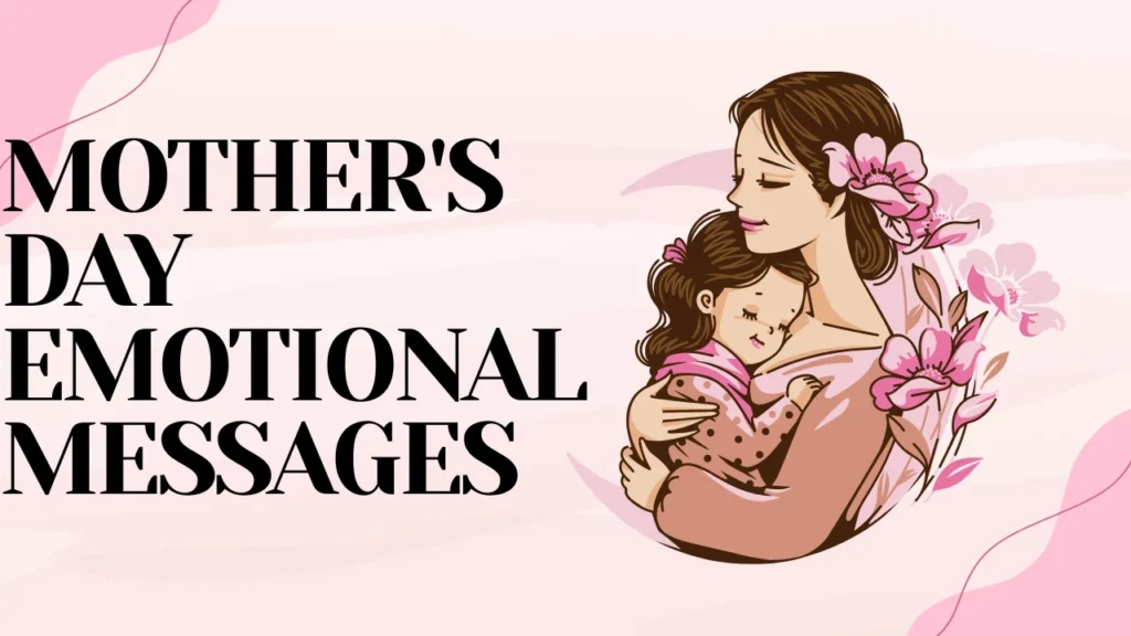 Why Emotional Mother's Day Messages Hit Different