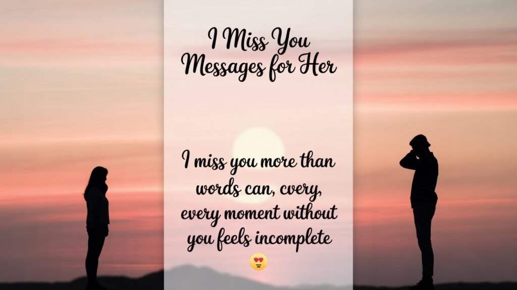 Heart-Touching I Miss You Messages for Her