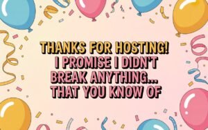 120+ Best Thank You Messages for Party Host (Short, Funny & Heartfelt)