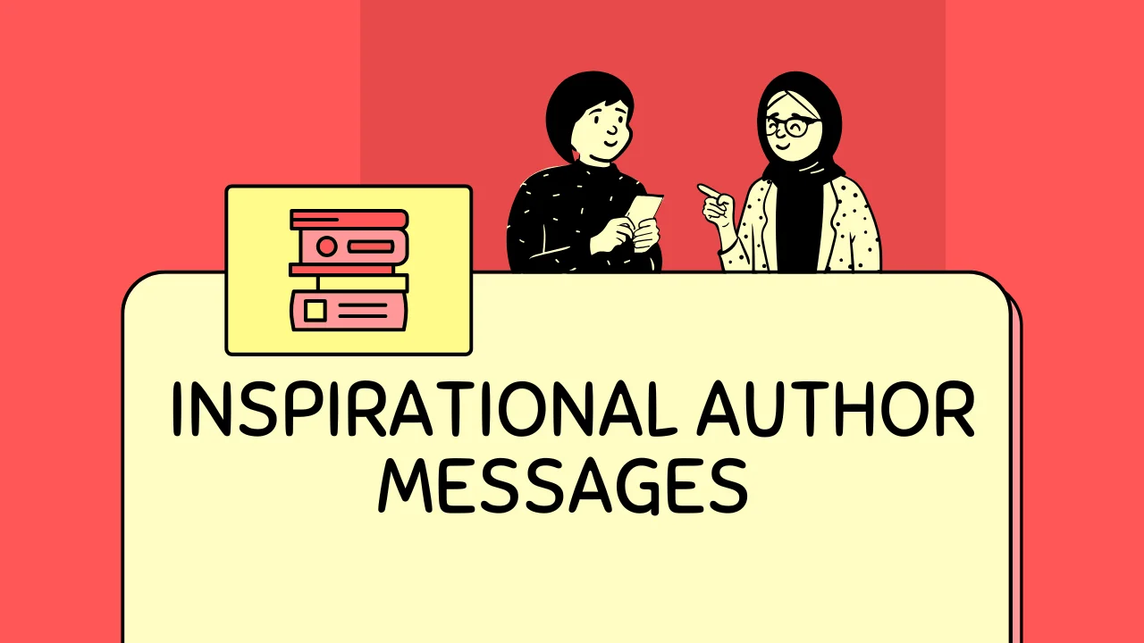 100+ Inspirational Author Messages That Will Ignite Your Inner Writer Today
